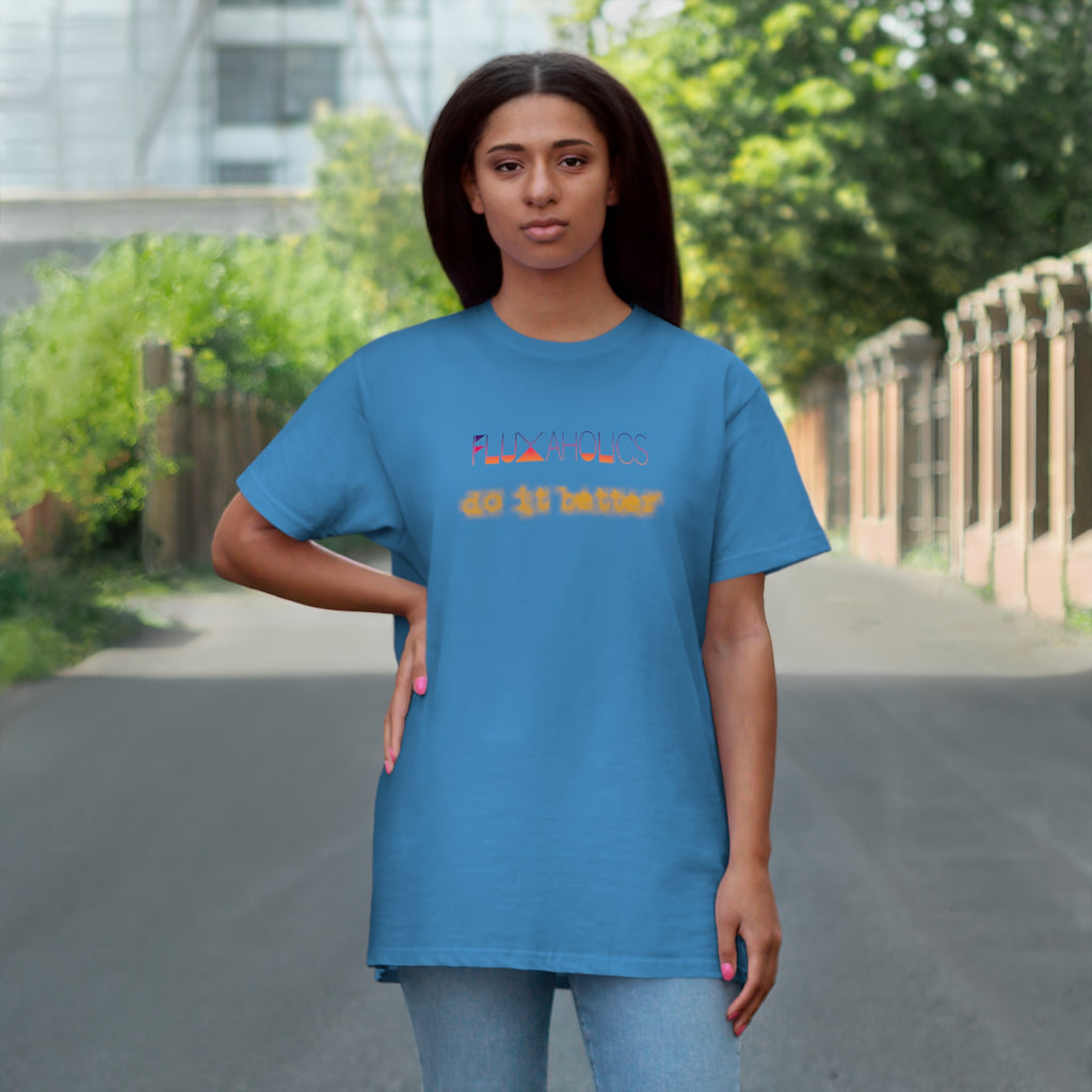 Fluxaholics Do It Better T-Shirt — Funny Repair Enthusiast Tee