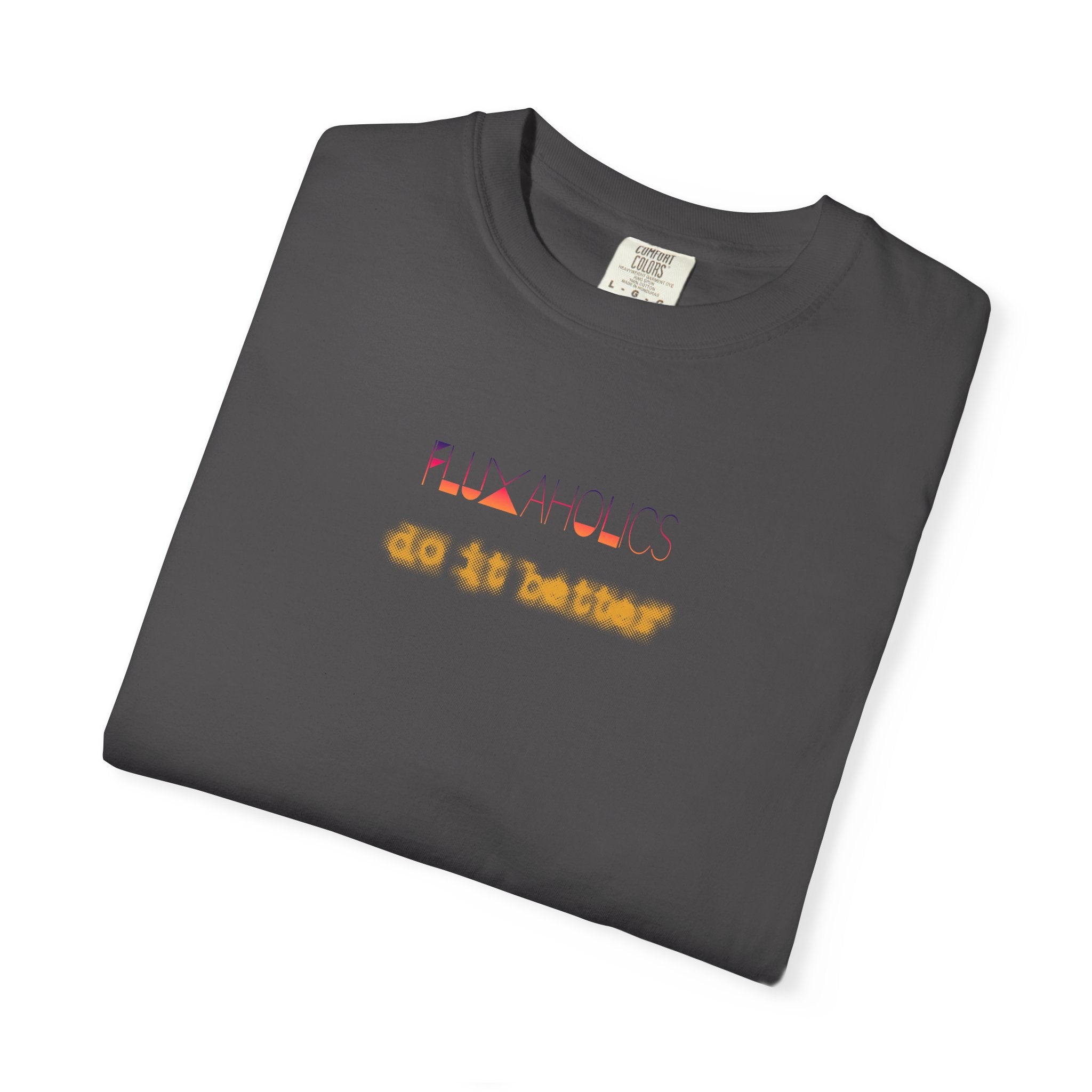 FLUXAHOLICS do it better - Ring-spun heavyweight tshirtz