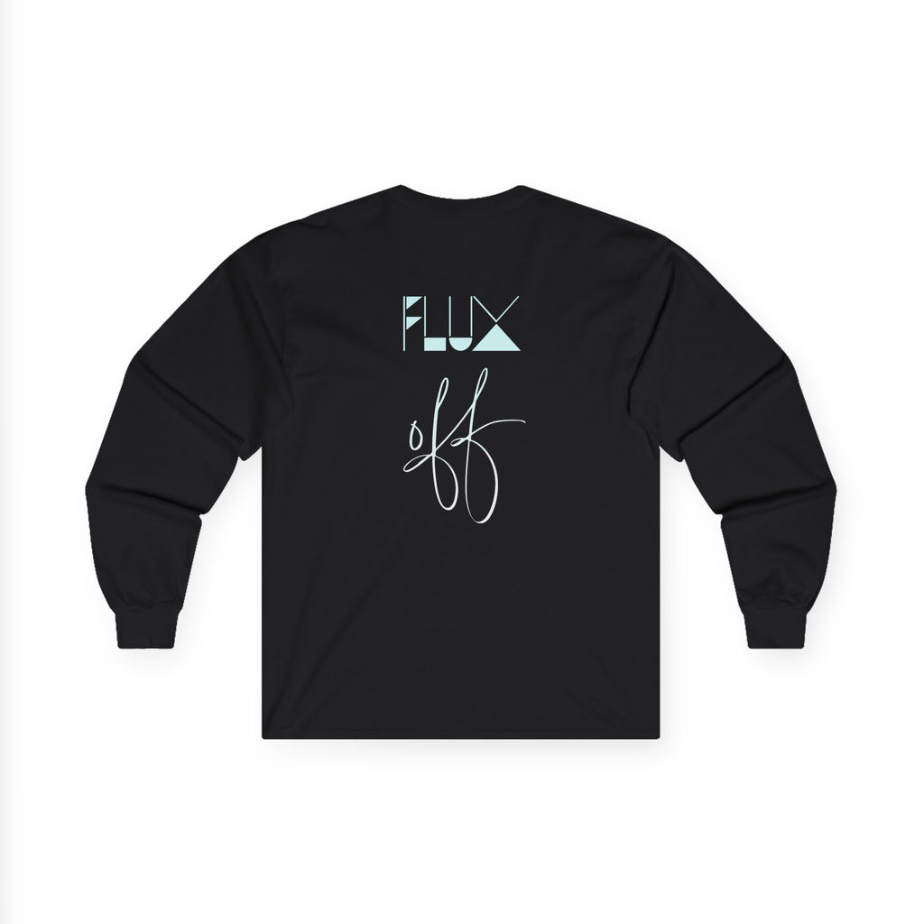 Flux On Flux Off Long Sleeve T-Shirt