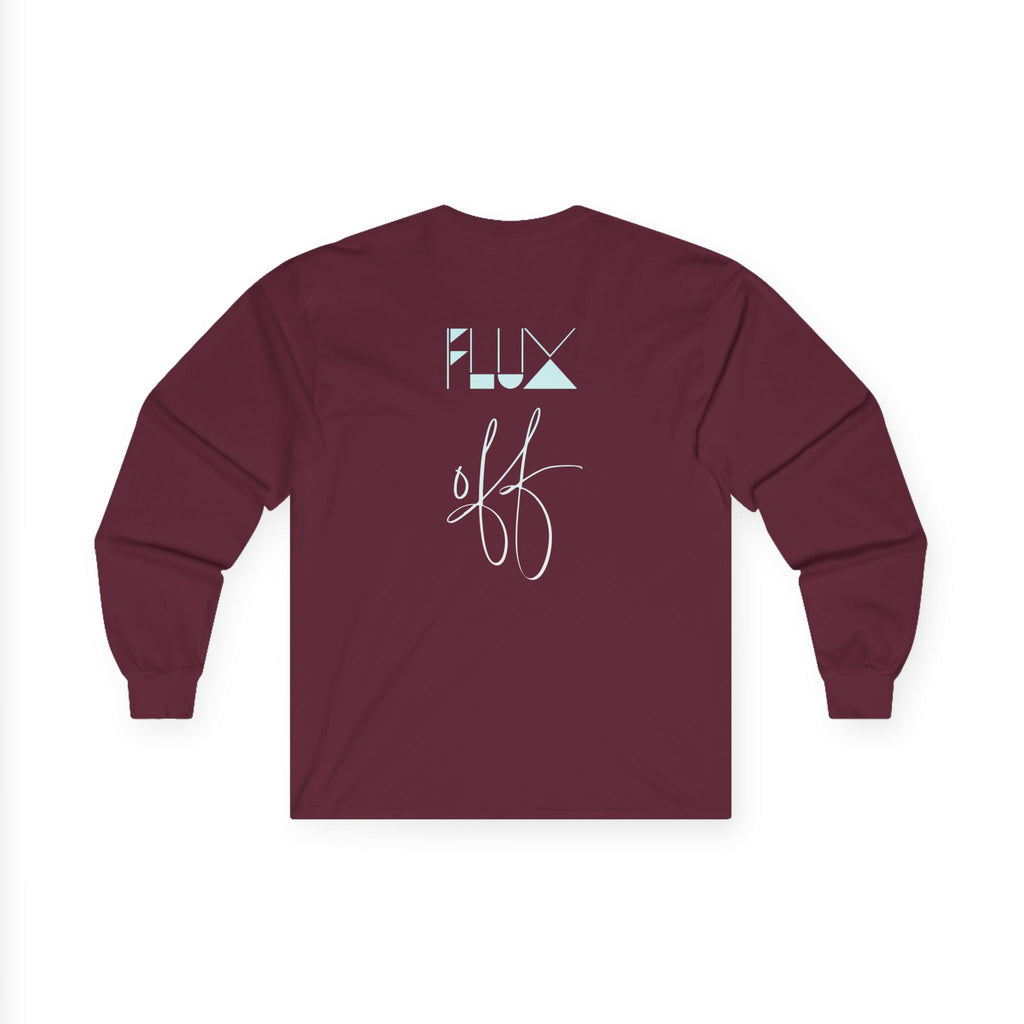 Flux On Flux Off Long Sleeve T-Shirt