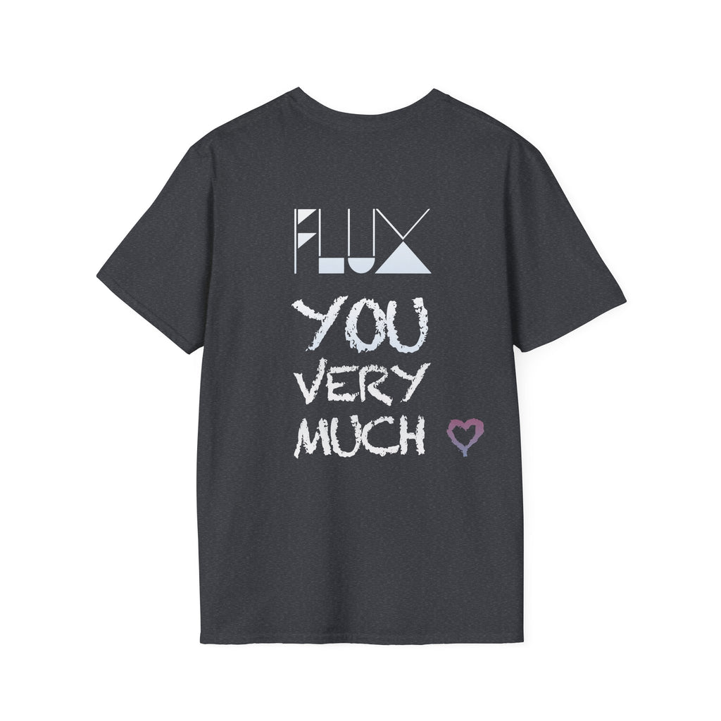 Flux You Very Much T-Shirt, Unisex