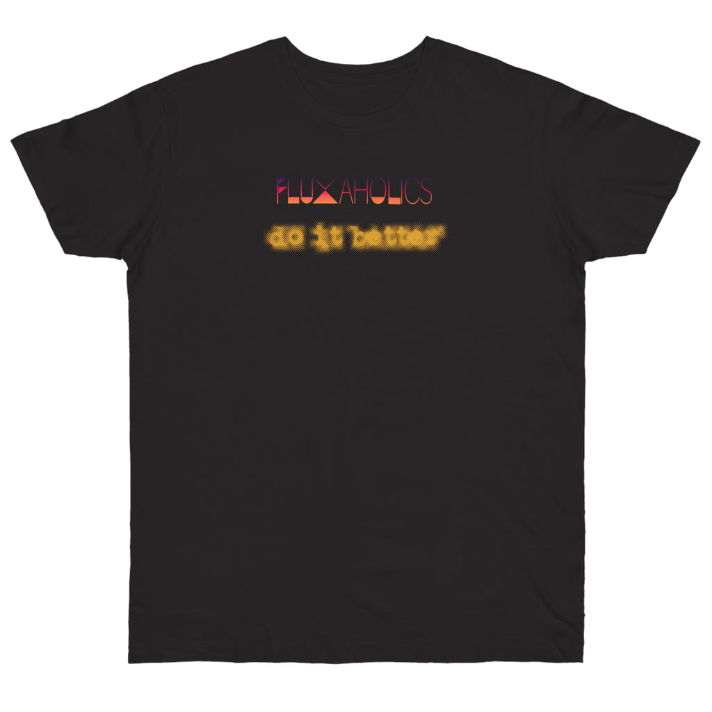Fluxaholics Do It Better T-Shirt — Funny Repair Enthusiast Tee