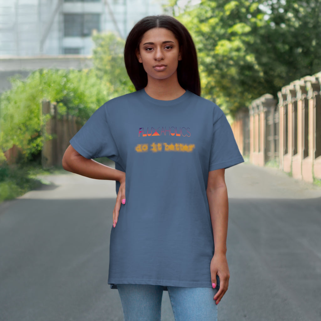 Fluxaholics Do It Better T-Shirt — Funny Repair Enthusiast Tee