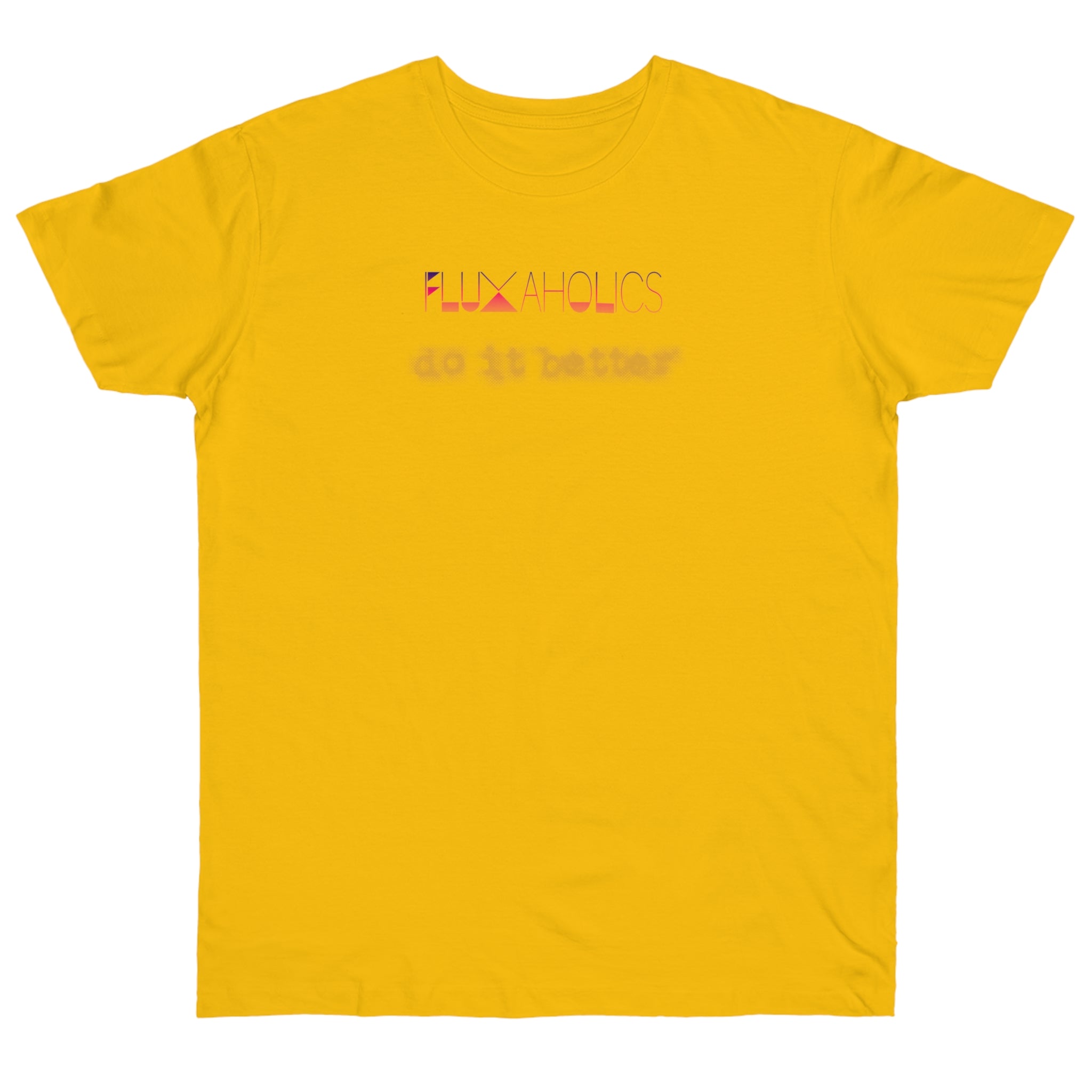 Fluxaholics Do It Better T-Shirt — Funny Repair Enthusiast Tee