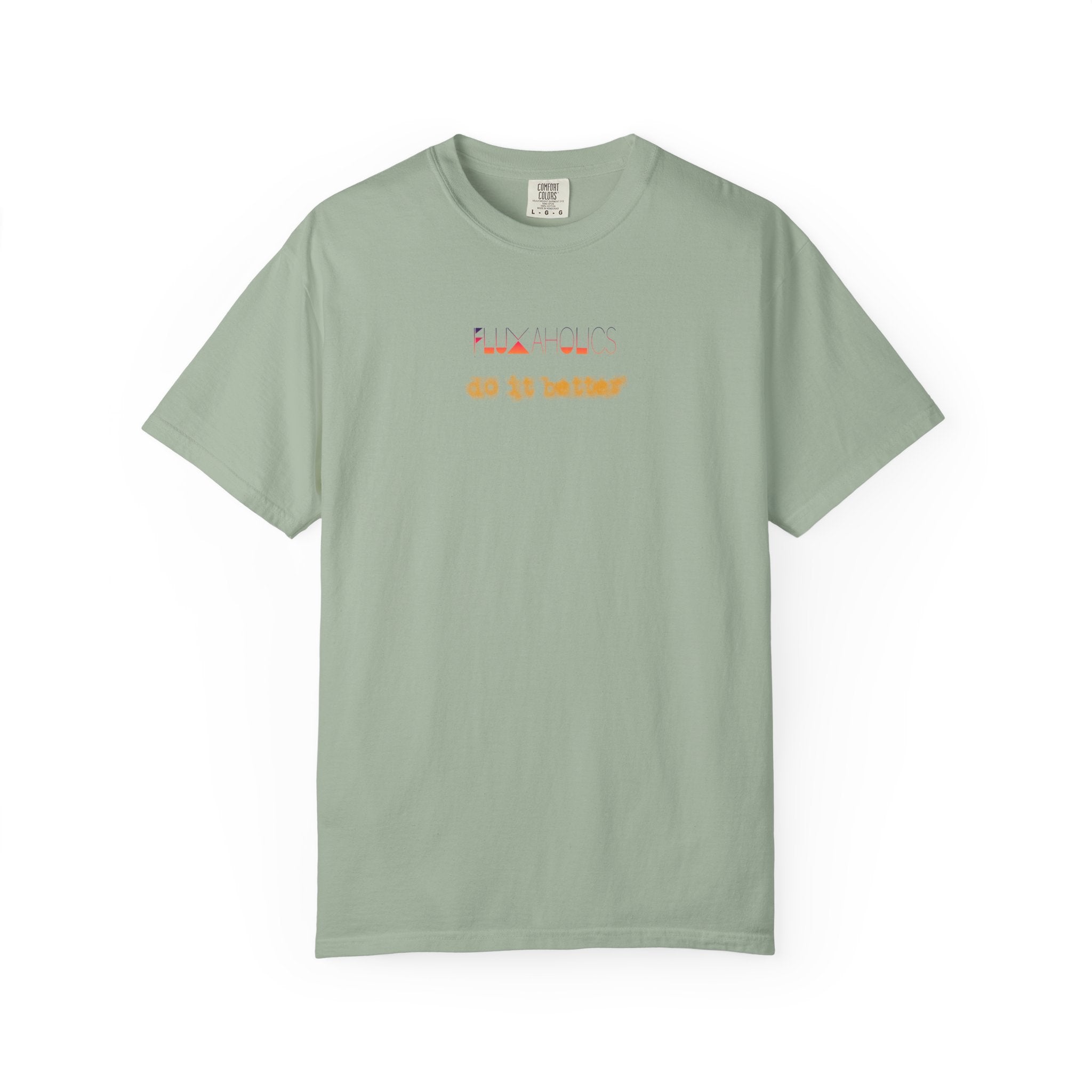 FLUXAHOLICS do it better - Ring-spun heavyweight tshirtz