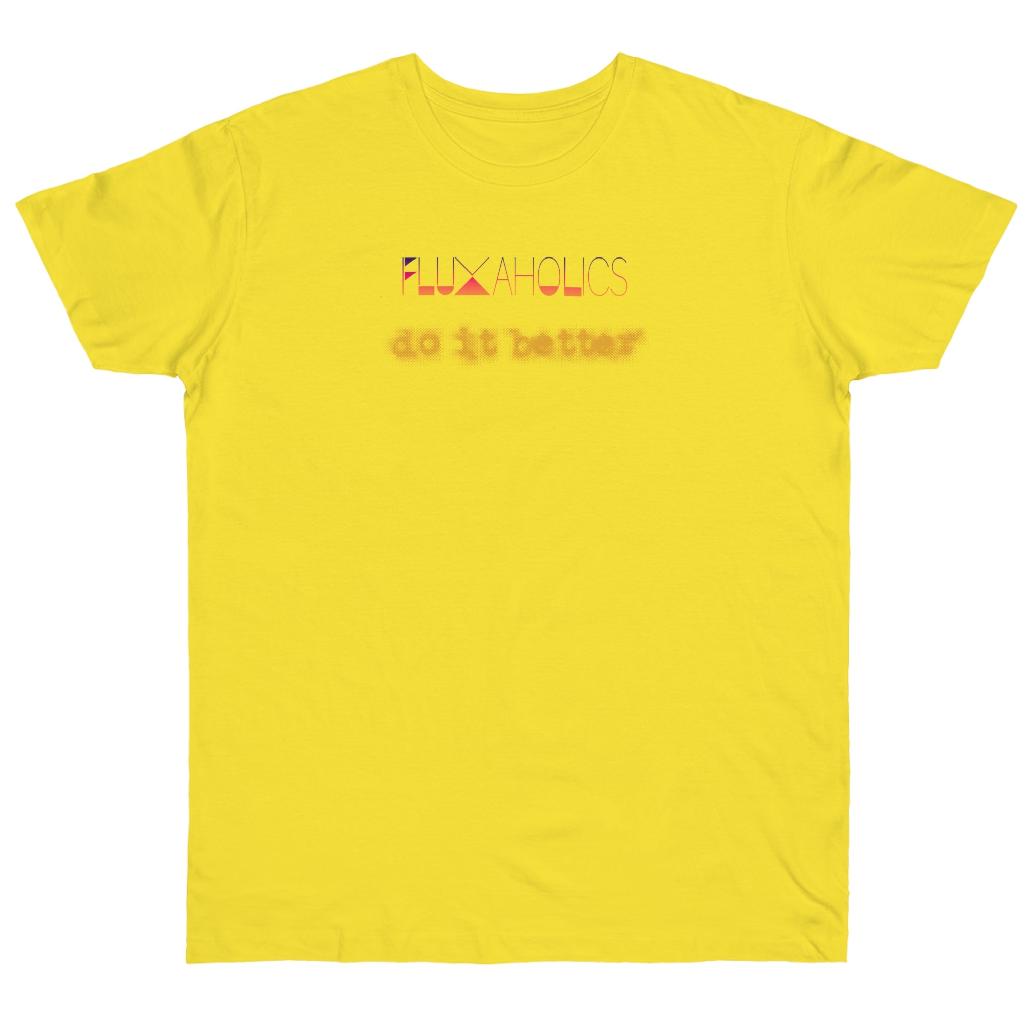 Fluxaholics Do It Better T-Shirt — Funny Repair Enthusiast Tee