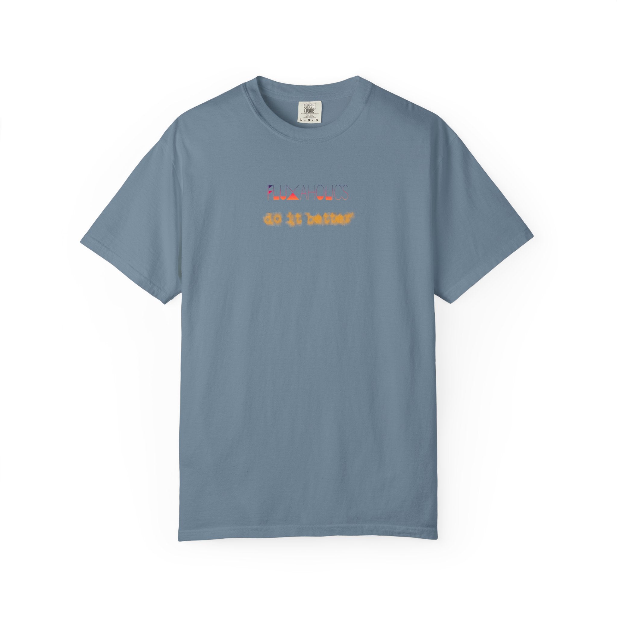 FLUXAHOLICS do it better - Ring-spun heavyweight tshirtz