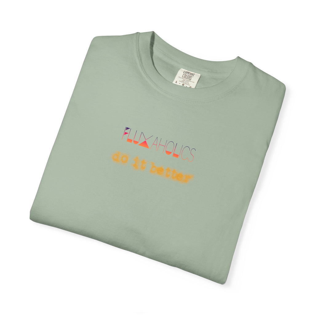 FLUXAHOLICS do it better - Ring-spun heavyweight tshirtz