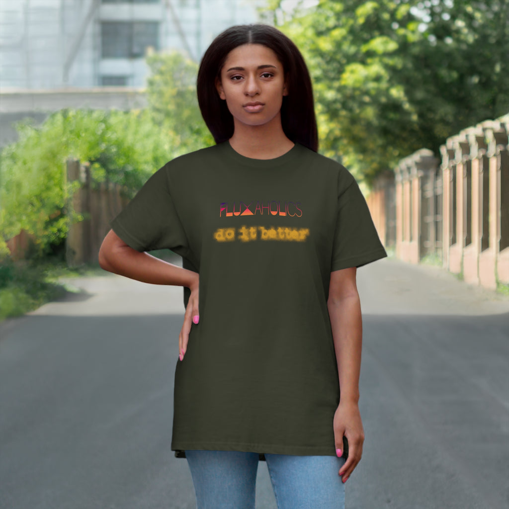Fluxaholics Do It Better T-Shirt — Funny Repair Enthusiast Tee