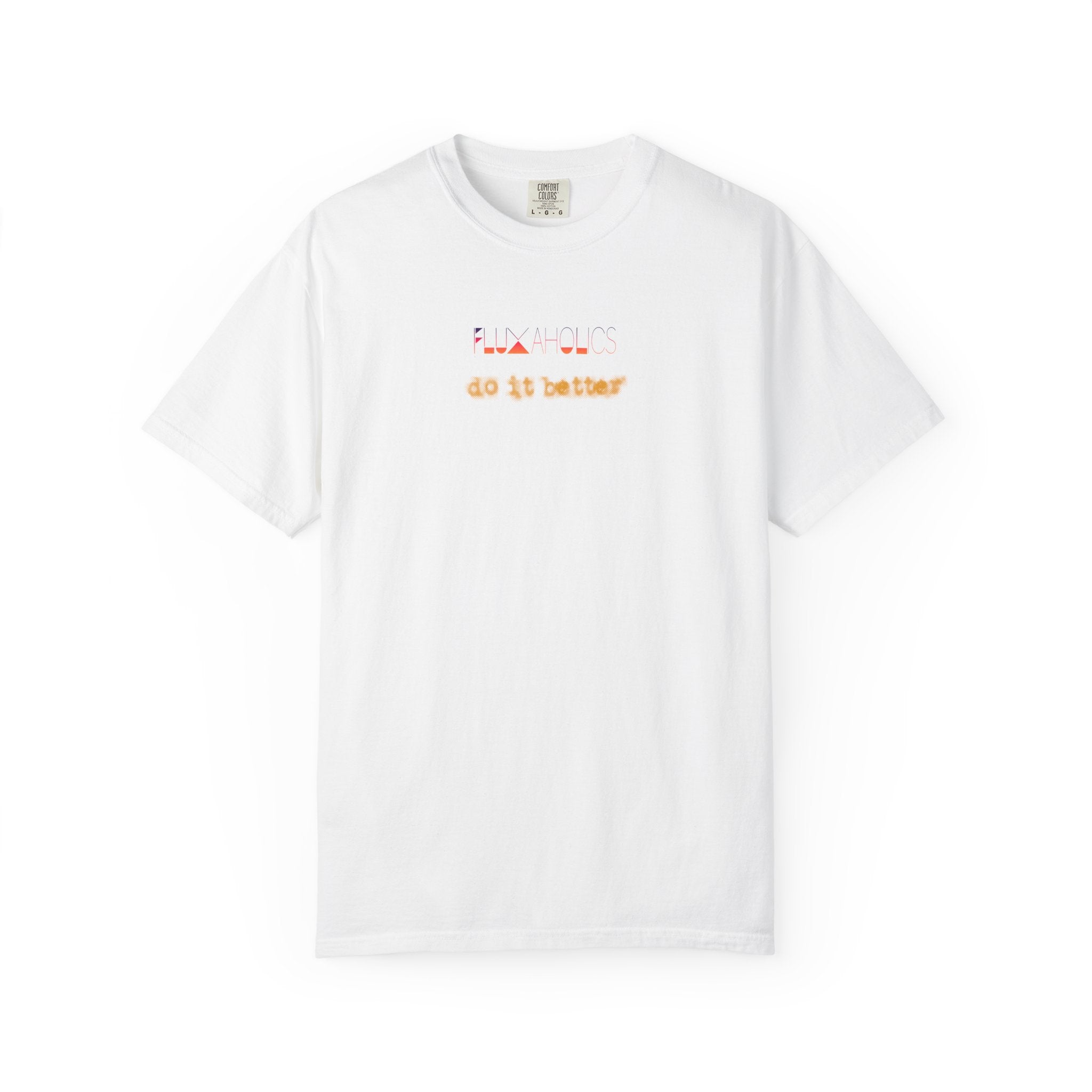 FLUXAHOLICS do it better - Ring-spun heavyweight tshirtz