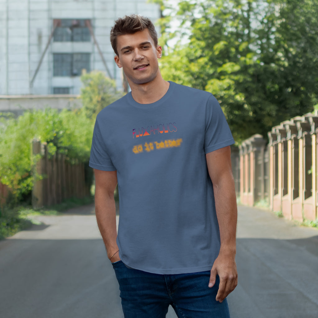 Fluxaholics Do It Better T-Shirt — Funny Repair Enthusiast Tee