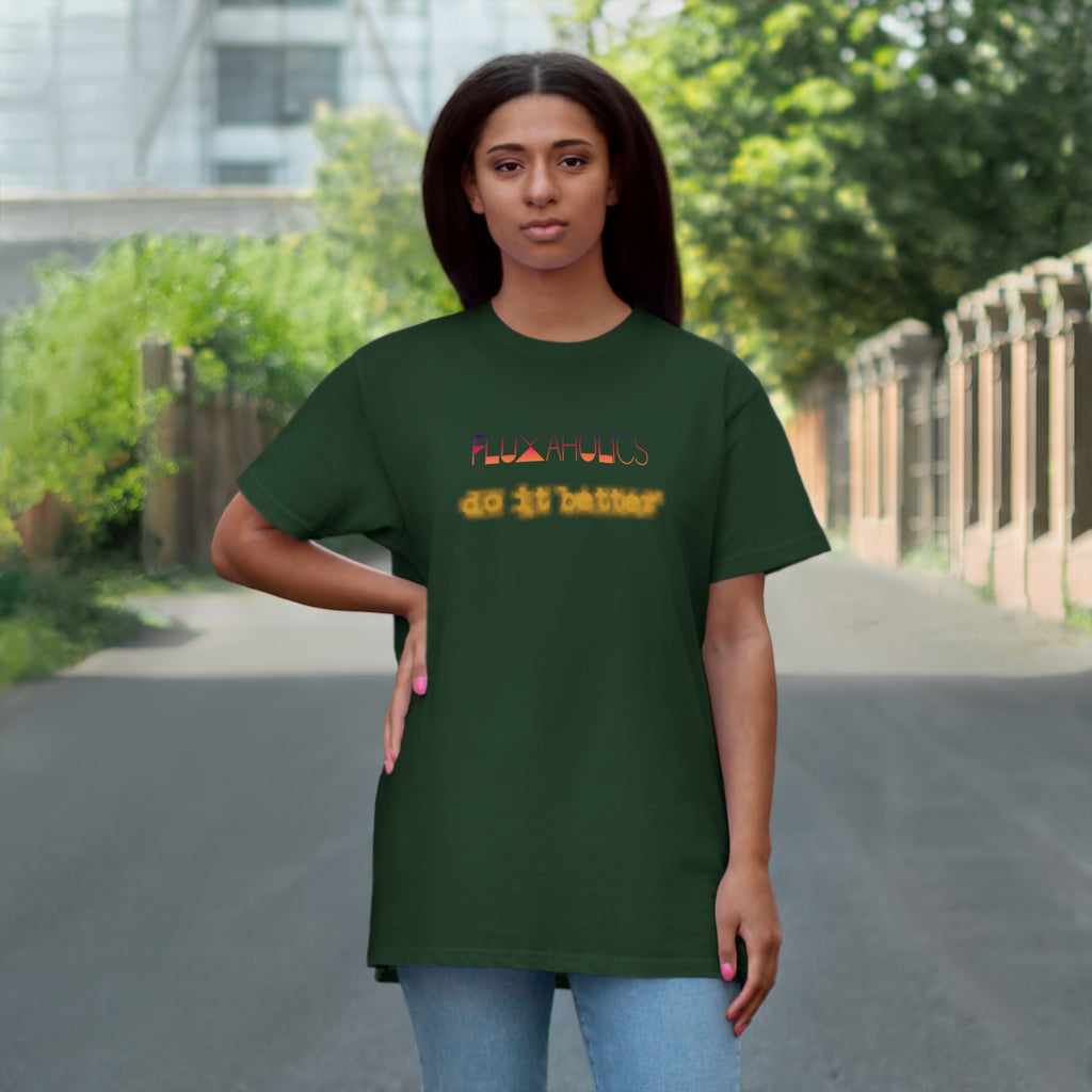 Fluxaholics Do It Better T-Shirt — Funny Repair Enthusiast Tee