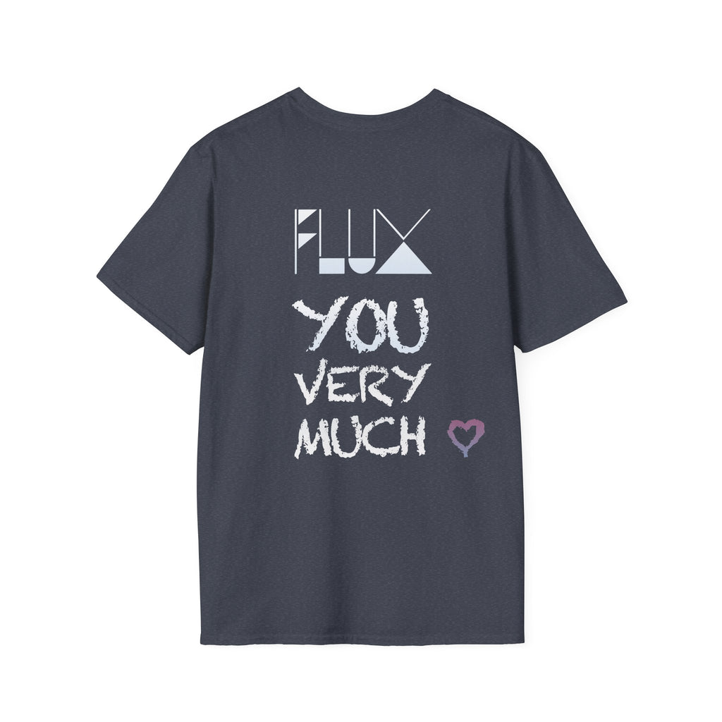 Flux You Very Much T-Shirt, Unisex